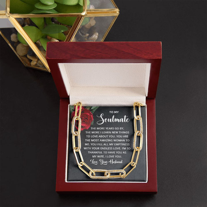 To My Soulmate | The more years go by the more I learn new things - Forever Linked Necklace