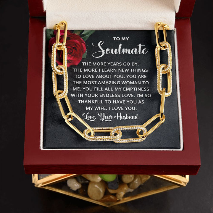 To My Soulmate | The more years go by the more I learn new things - Forever Linked Necklace