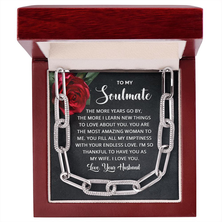 To My Soulmate | The more years go by the more I learn new things - Forever Linked Necklace