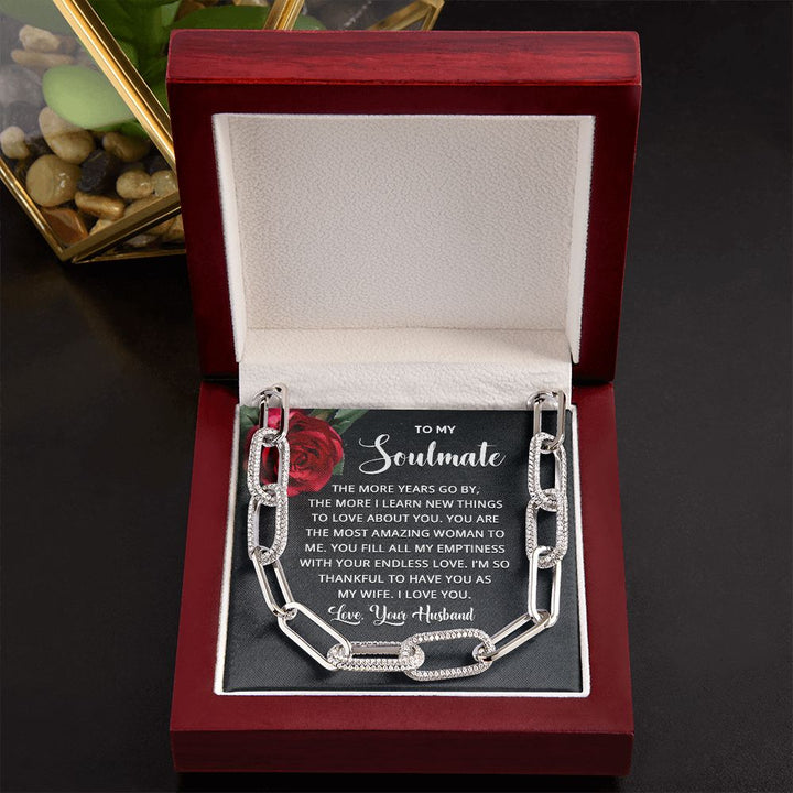 To My Soulmate | The more years go by the more I learn new things - Forever Linked Necklace