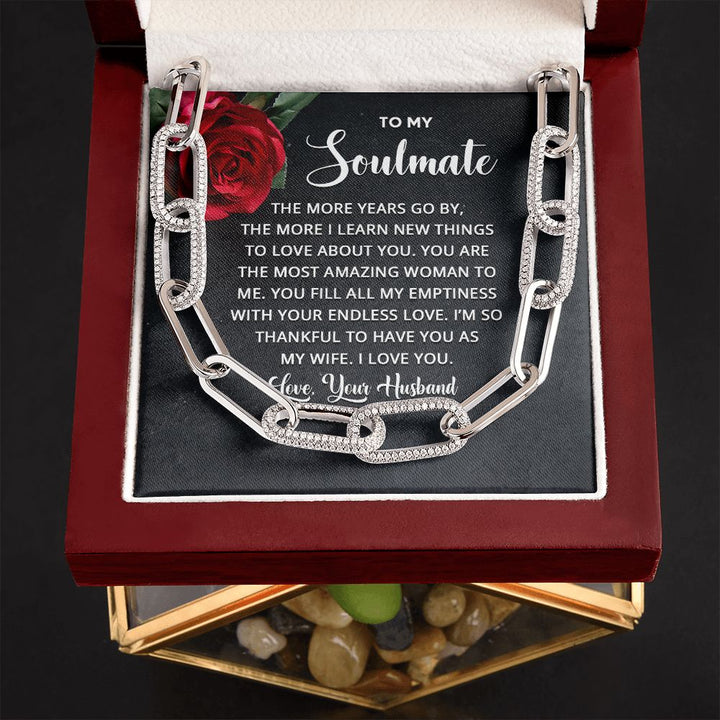 To My Soulmate | The more years go by the more I learn new things - Forever Linked Necklace