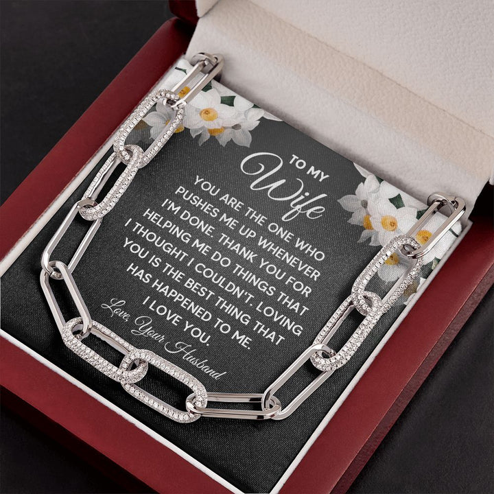 To My Wife | You are the one who pushes me up whenever I'm done - Forever Linked Necklace