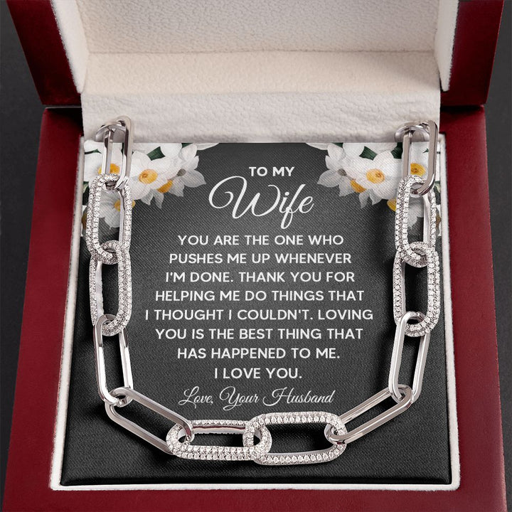 To My Wife | You are the one who pushes me up whenever I'm done - Forever Linked Necklace