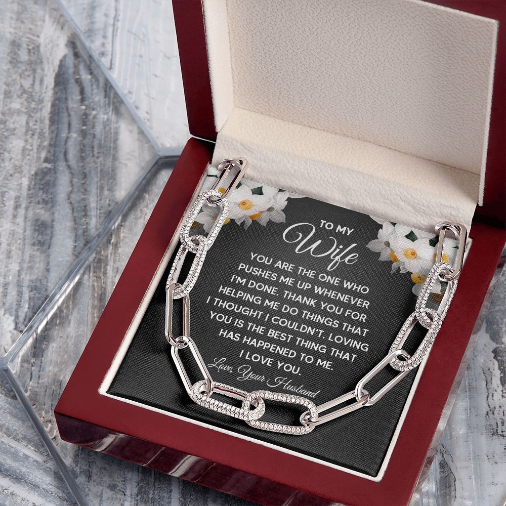 To My Wife | You are the one who pushes me up whenever I'm done - Forever Linked Necklace