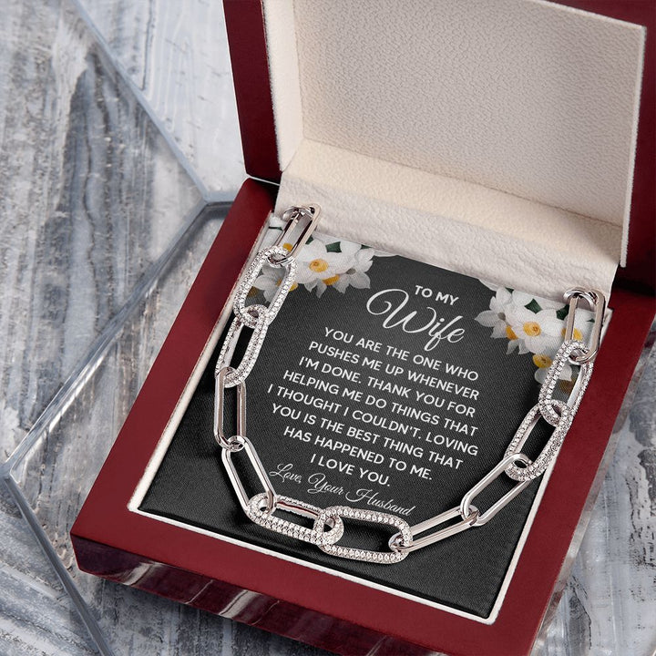 To My Wife | You are the one who pushes me up whenever I'm done - Forever Linked Necklace