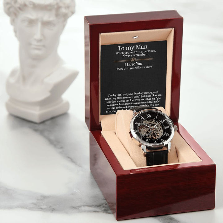 To My Man | I love you more than any fight we will ever have - Men's Openwork Watch