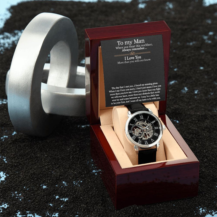 To My Man | I love you more than any fight we will ever have - Men's Openwork Watch
