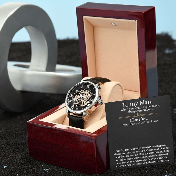 To My Man | I love you more than any fight we will ever have - Men's Openwork Watch