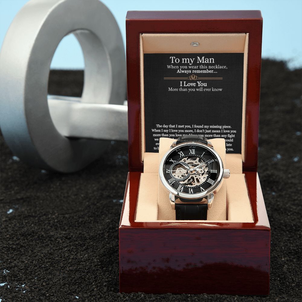 To My Man | I love you more than any fight we will ever have - Men's Openwork Watch