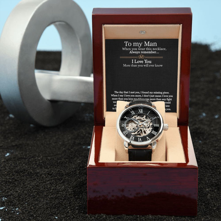 To My Man | I love you more than any fight we will ever have - Men's Openwork Watch