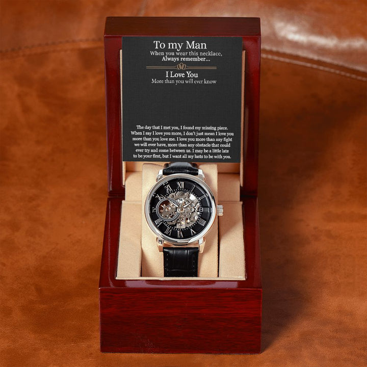 To My Man | I love you more than any fight we will ever have - Men's Openwork Watch