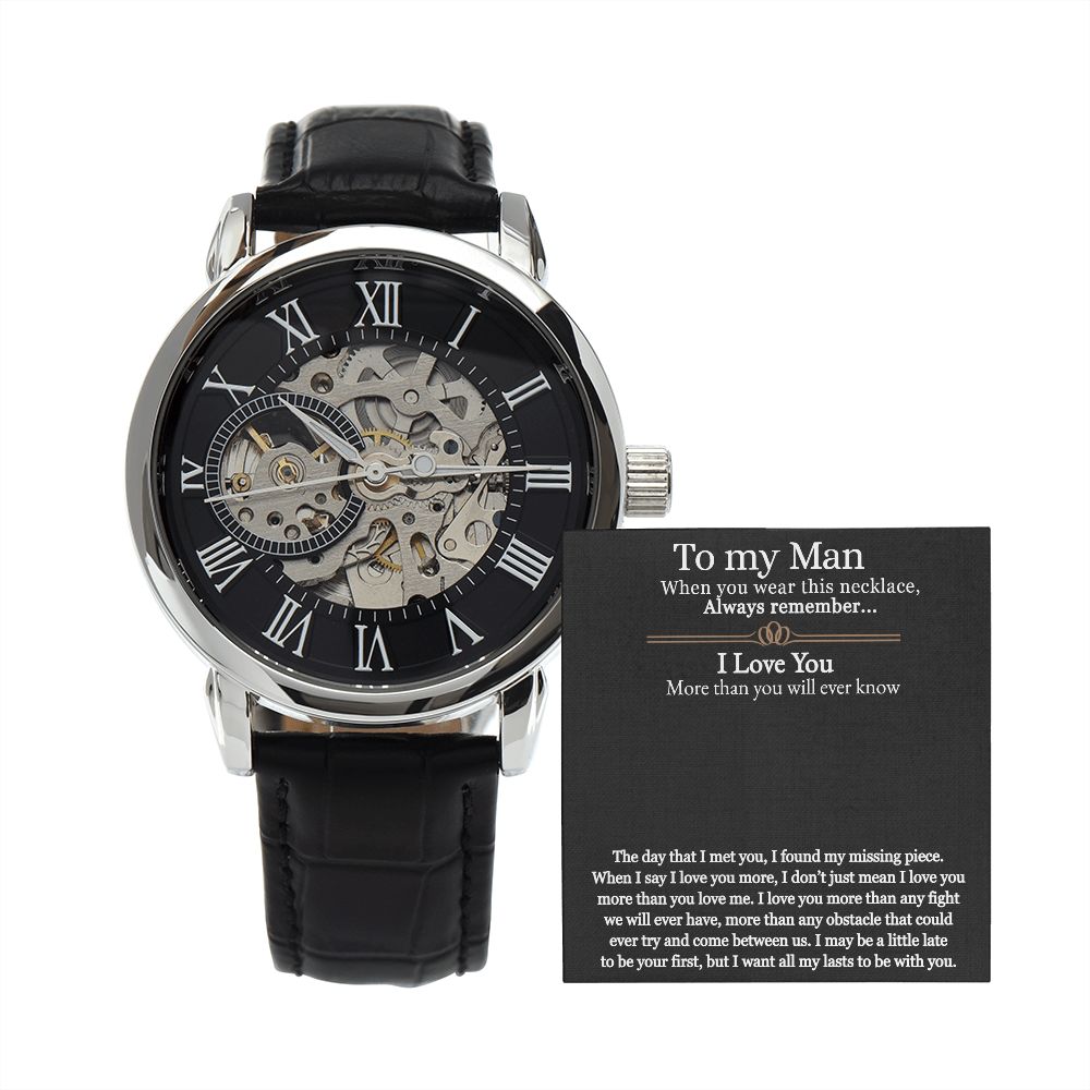 To My Man | I love you more than any fight we will ever have - Men's Openwork Watch