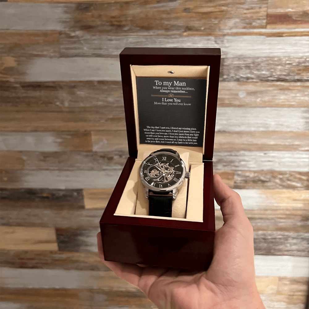 To My Man | I love you more than any fight we will ever have - Men's Openwork Watch