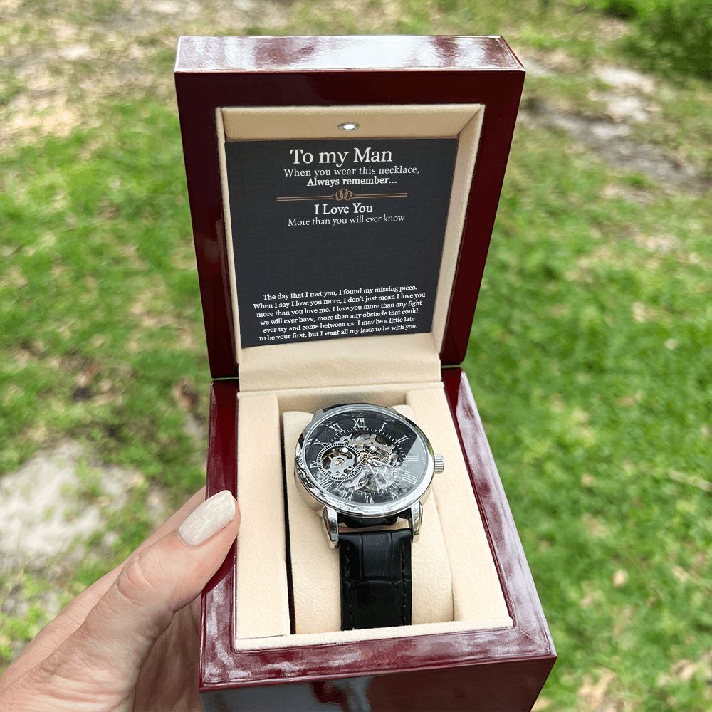To My Man | I love you more than any fight we will ever have - Men's Openwork Watch