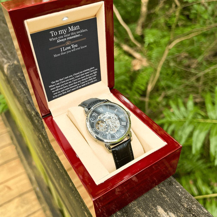 To My Man | I love you more than any fight we will ever have - Men's Openwork Watch