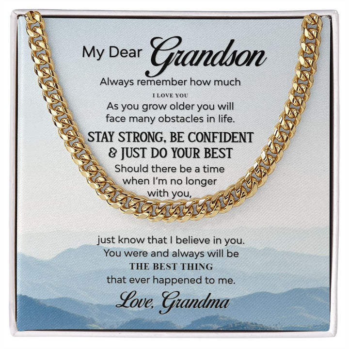 To My Grandson | The Best Thing that ever happened to Me - Cuban Link Chain