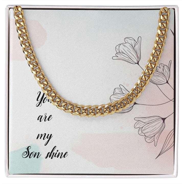 To My Son | You Are My Son Shine - Cuban Link Chain