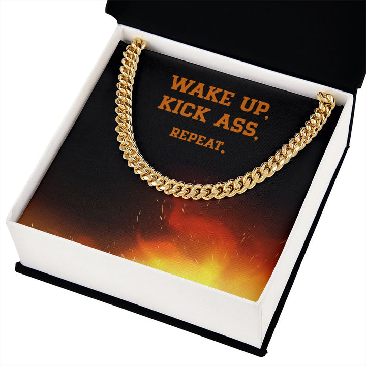 Wake Up, Kick Ass, Repeat - Cuban Link Chain