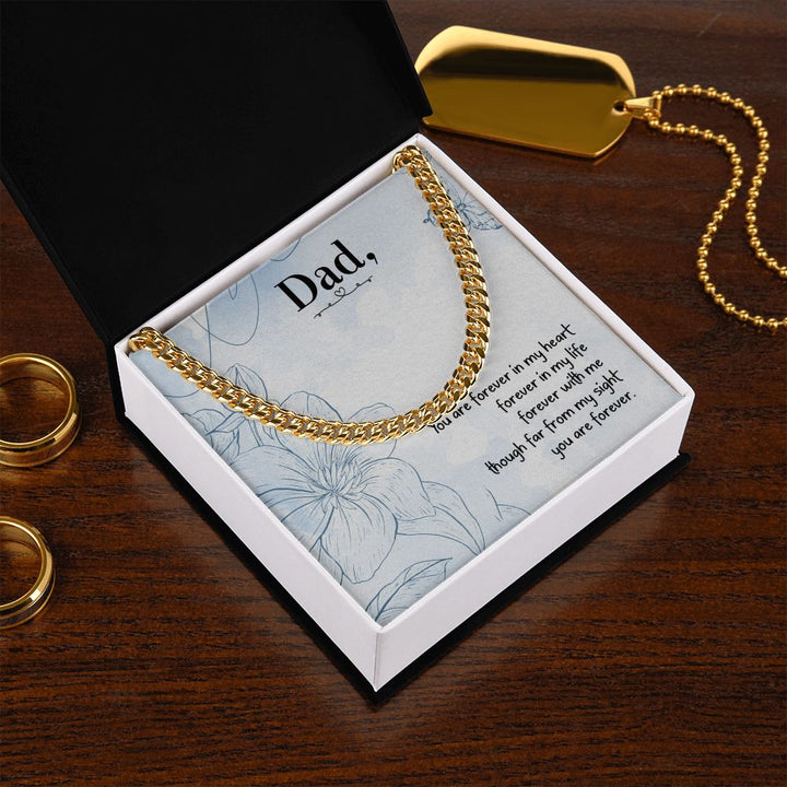 To My Dad | You are forever in my heart - Cuban Link Chain