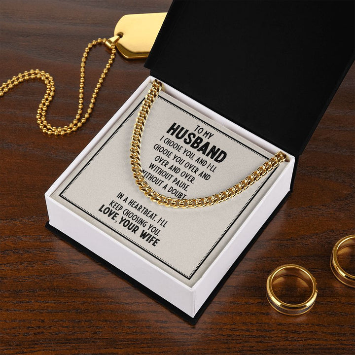 To My Husband | I choose you and I'll choose you over and over - Cuban Link Chain