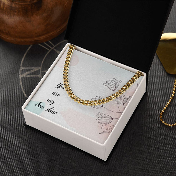 To My Son | You Are My Son Shine - Cuban Link Chain