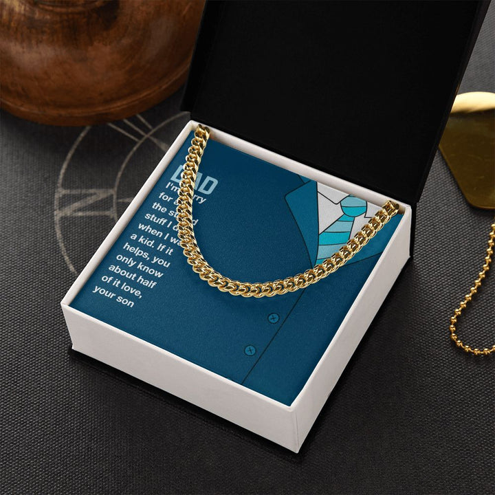 To My Dad | I am sorry Dad, Your Son - Cuban Link Chain