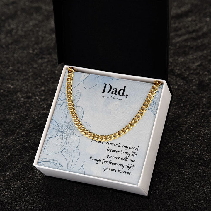 To My Dad | You are forever in my heart - Cuban Link Chain