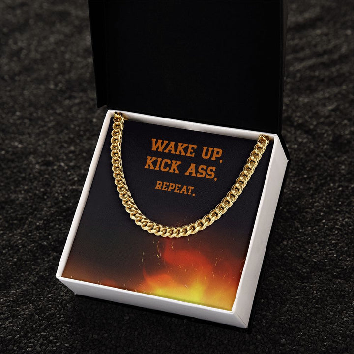 Wake Up, Kick Ass, Repeat - Cuban Link Chain