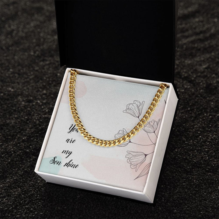 To My Son | You Are My Son Shine - Cuban Link Chain