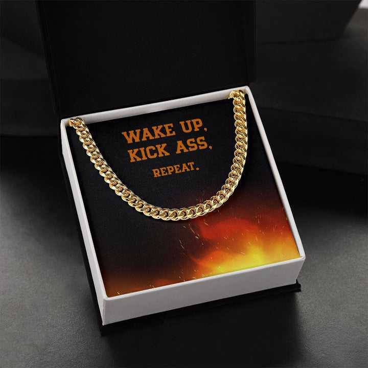 Wake Up, Kick Ass, Repeat - Cuban Link Chain