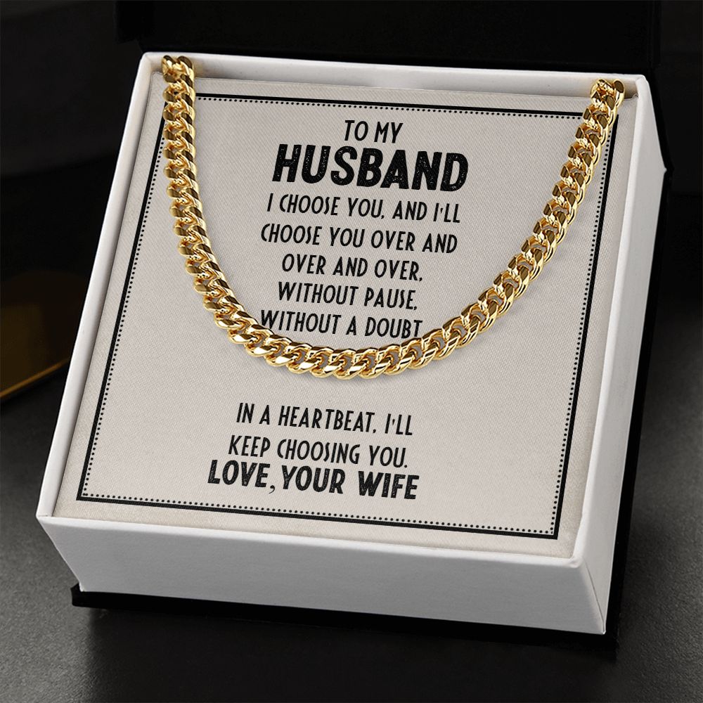 To My Husband | I choose you and I'll choose you over and over - Cuban Link Chain