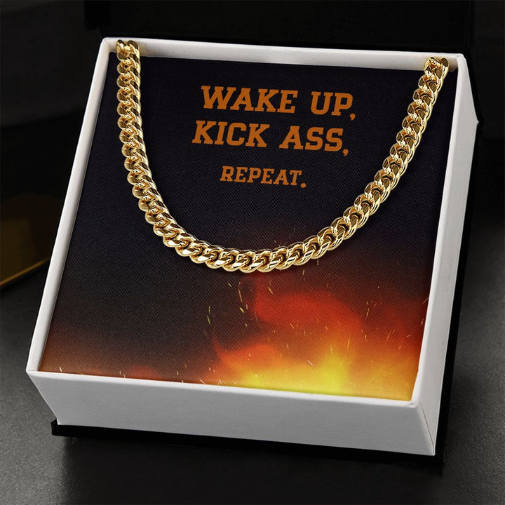 Wake Up, Kick Ass, Repeat - Cuban Link Chain