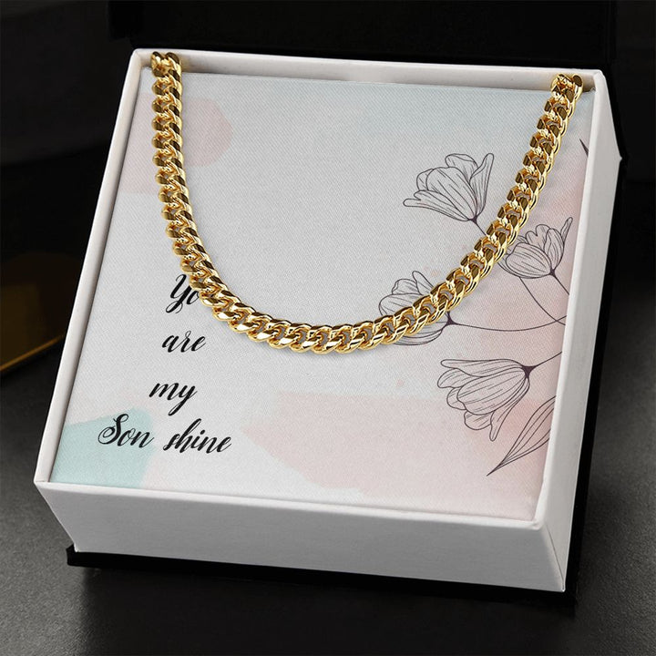 To My Son | You Are My Son Shine - Cuban Link Chain