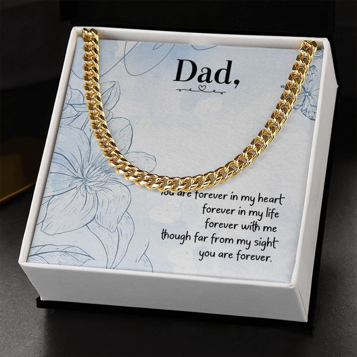 To My Dad | You are forever in my heart - Cuban Link Chain