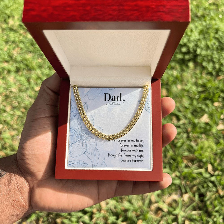 To My Dad | You are forever in my heart - Cuban Link Chain