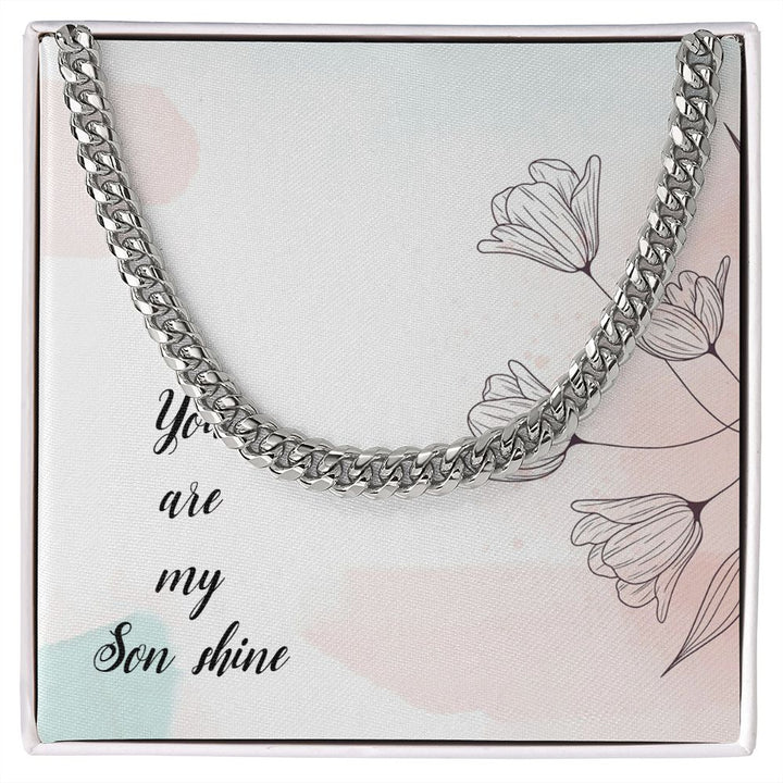 To My Son | You Are My Son Shine - Cuban Link Chain