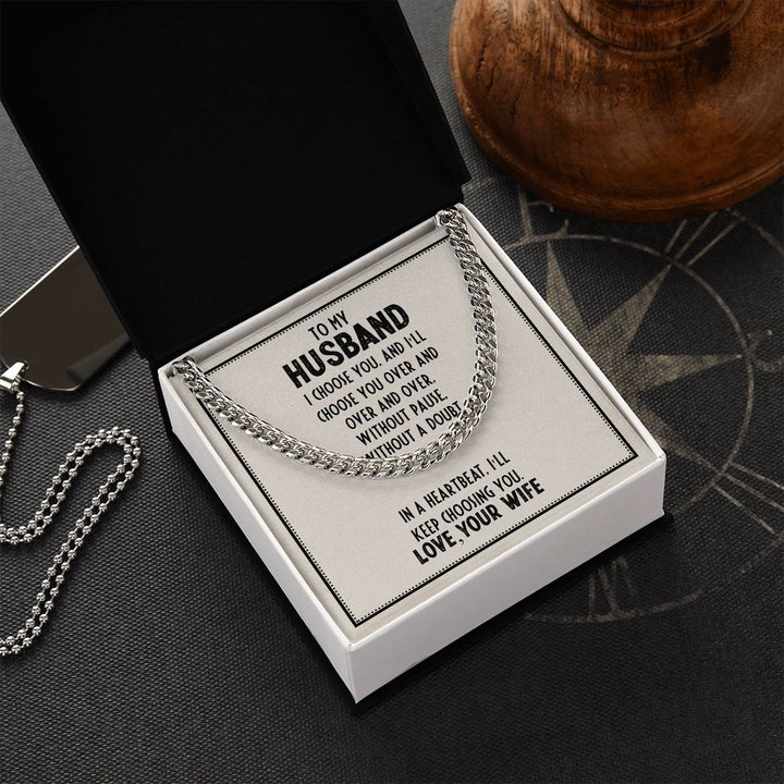 To My Husband | I choose you and I'll choose you over and over - Cuban Link Chain