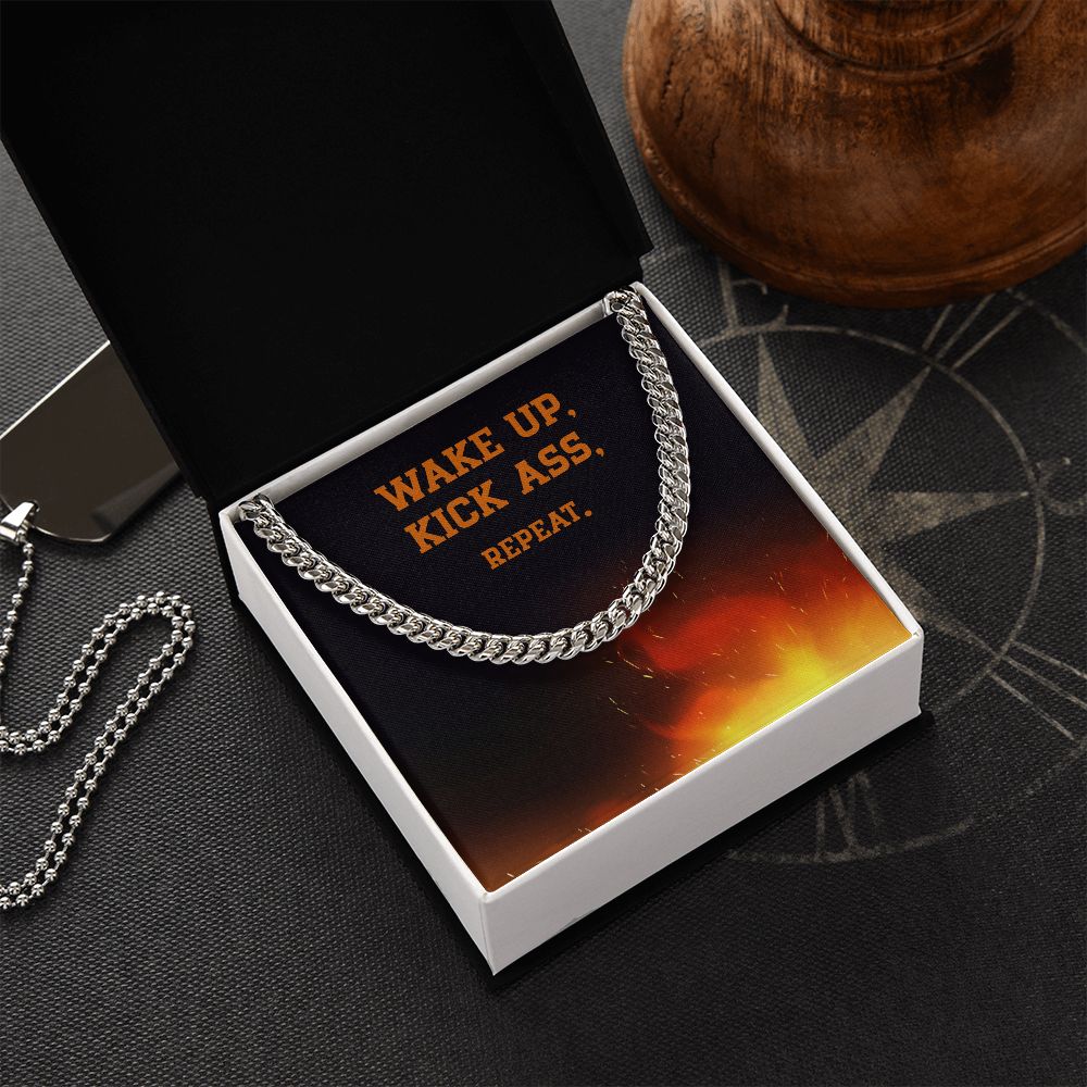 Wake Up, Kick Ass, Repeat - Cuban Link Chain