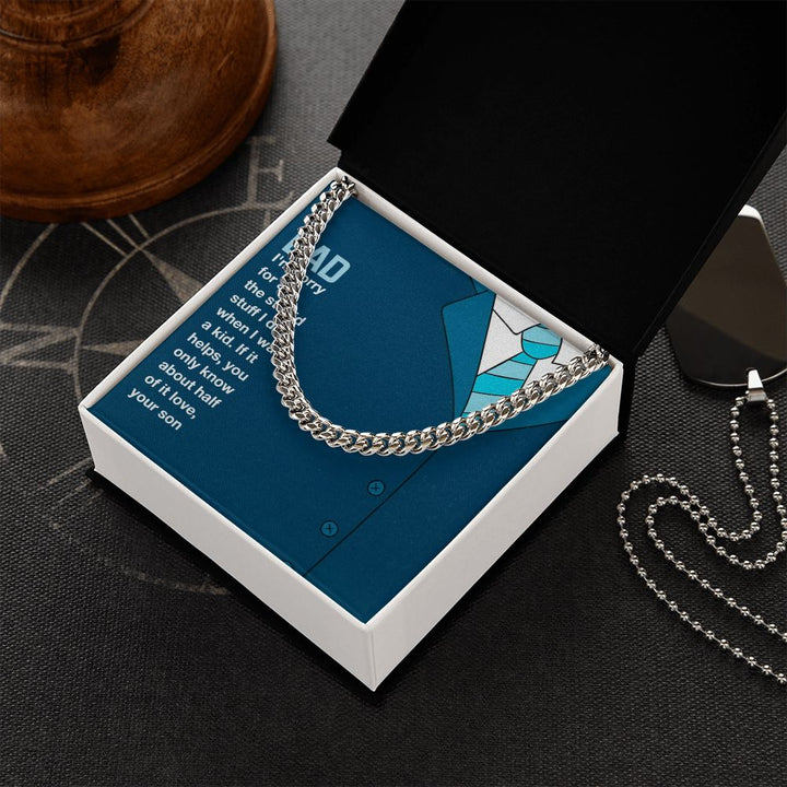 To My Dad | I am sorry Dad, Your Son - Cuban Link Chain
