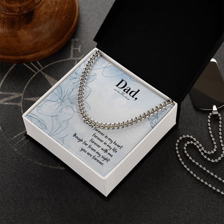 To My Dad | You are forever in my heart - Cuban Link Chain