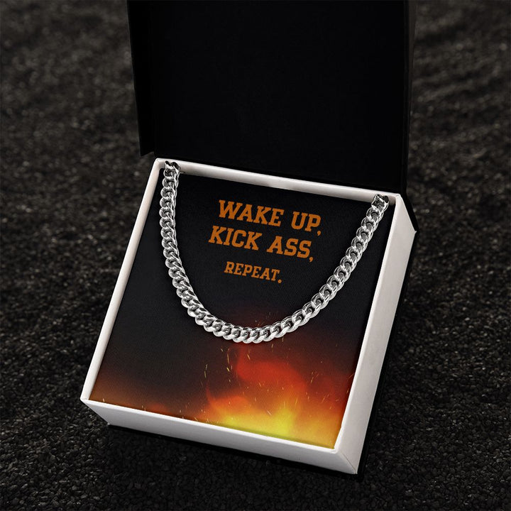 Wake Up, Kick Ass, Repeat - Cuban Link Chain