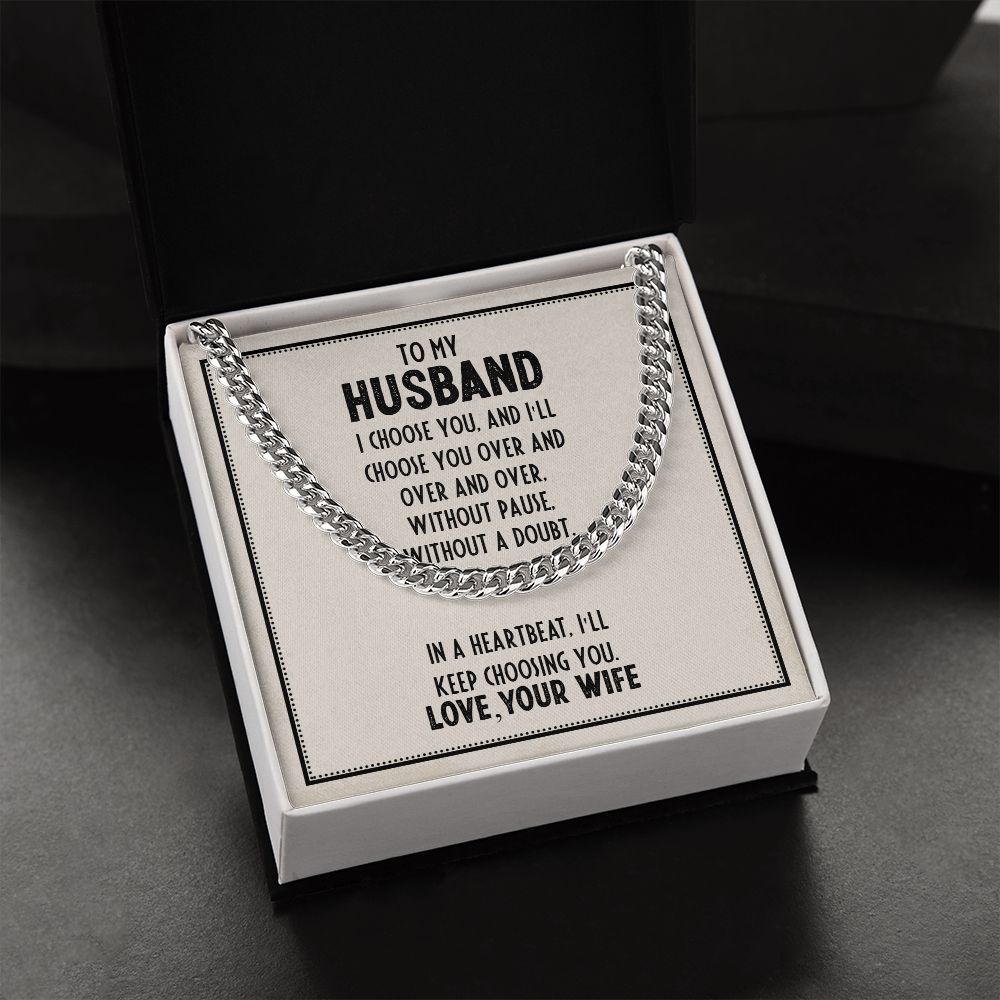 To My Husband | I choose you and I'll choose you over and over - Cuban Link Chain