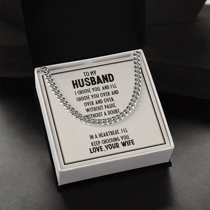 To My Husband | I choose you and I'll choose you over and over - Cuban Link Chain