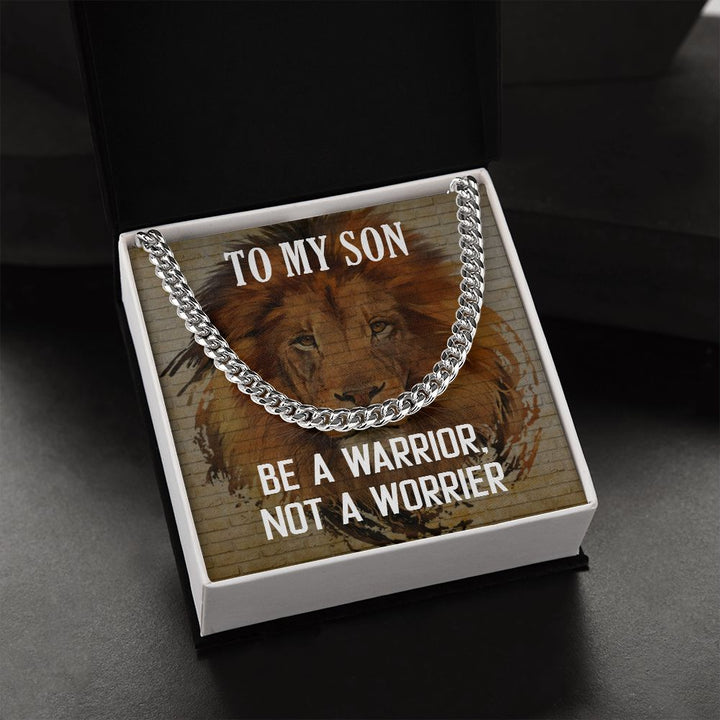 To My Son | Be a Warrior, Not a Worrier - Cuban Link Chain