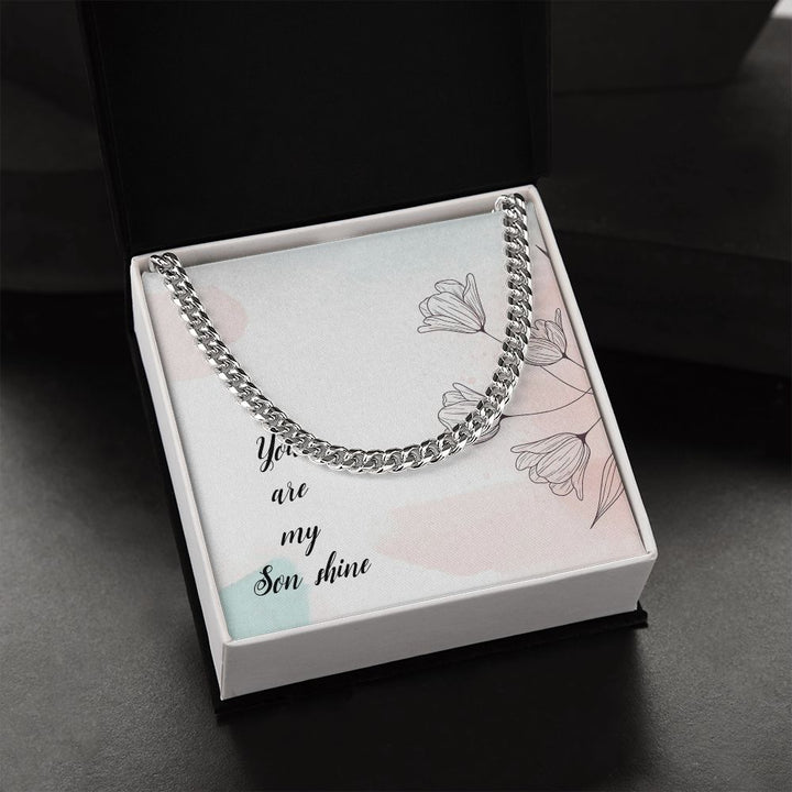 To My Son | You Are My Son Shine - Cuban Link Chain