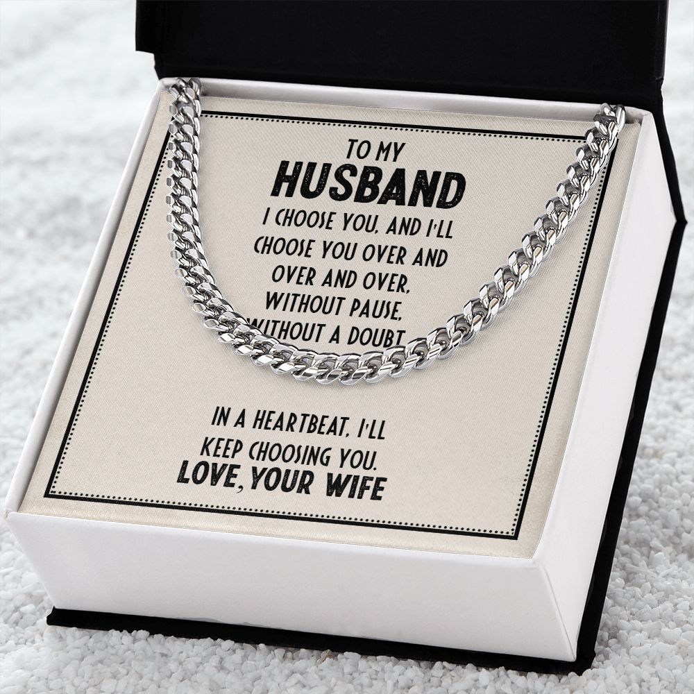 To My Husband | I choose you and I'll choose you over and over - Cuban Link Chain