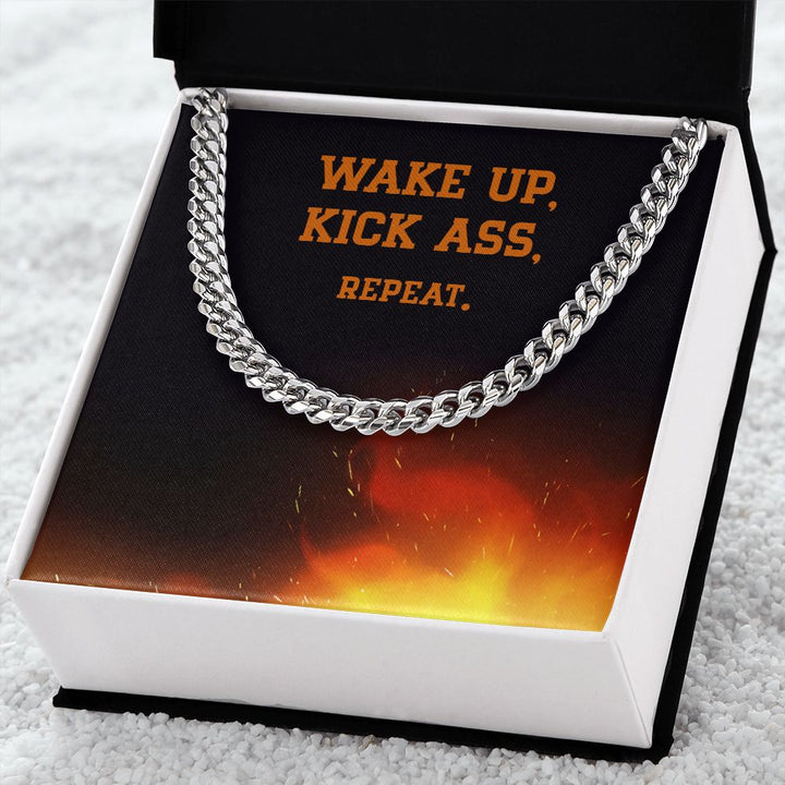 Wake Up, Kick Ass, Repeat - Cuban Link Chain