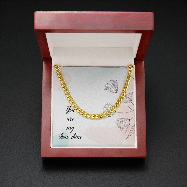 To My Son | You Are My Son Shine - Cuban Link Chain