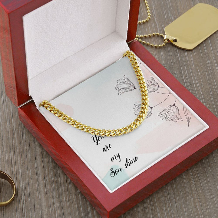 To My Son | You Are My Son Shine - Cuban Link Chain