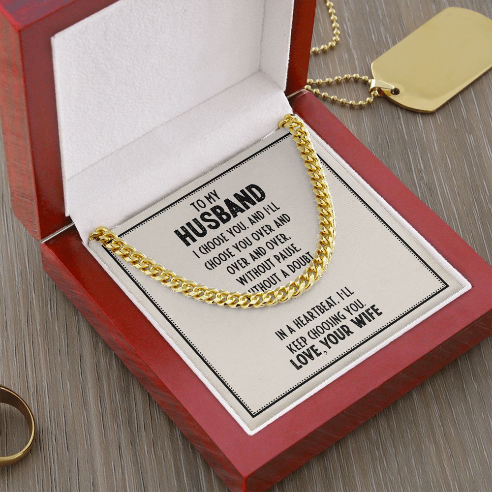 To My Husband | I choose you and I'll choose you over and over - Cuban Link Chain